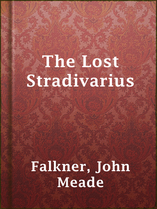 Title details for The Lost Stradivarius by John Meade Falkner - Available